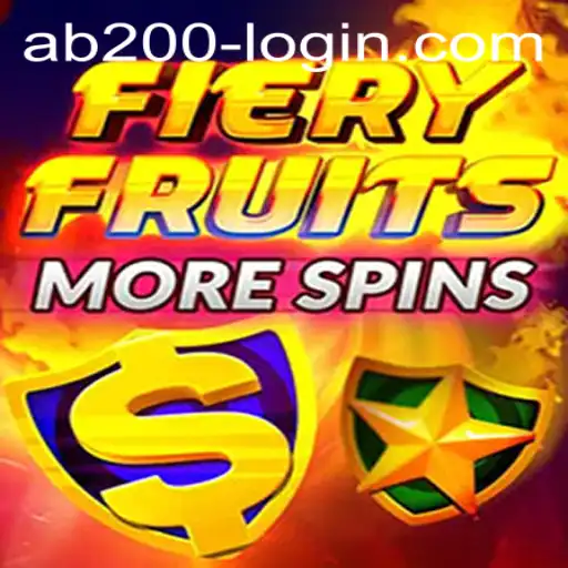 Experience the Thrill of FieryFruitsMoreSpins: A Comprehensive Guide with AB200 Login Feature